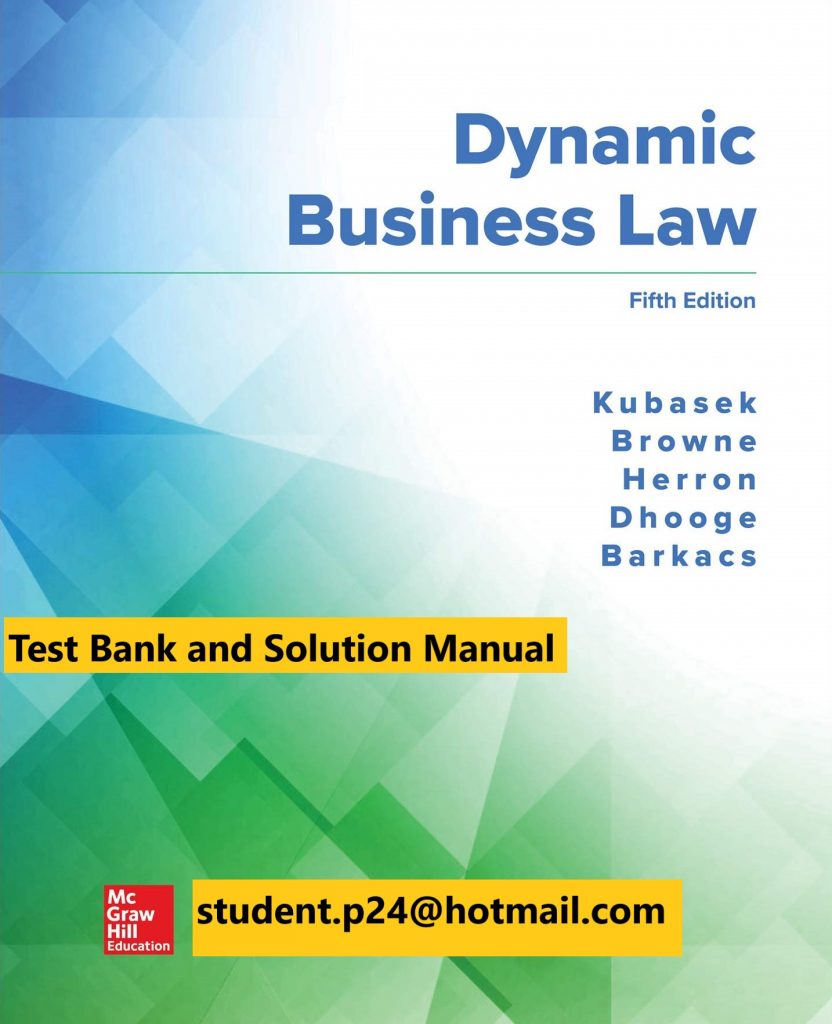 Dynamic Business Law 5th Edition By Nancy Kubasek Browne Herron Dhooge Barkacs Test Bank and Solution Manual 832x1024 1