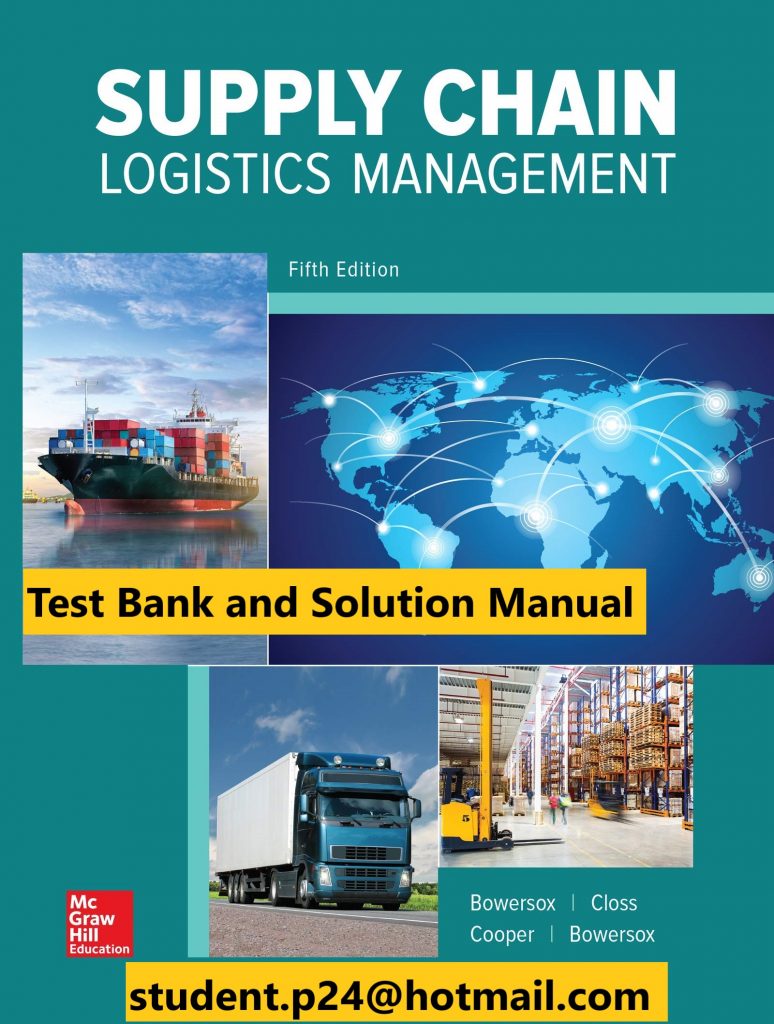 Supply Chain Logistics Management 5th Edition By Donald Bowersox and David Closs and M. Bixby Cooper © 2020cTest Bank and Solution Manual 774x1024 1