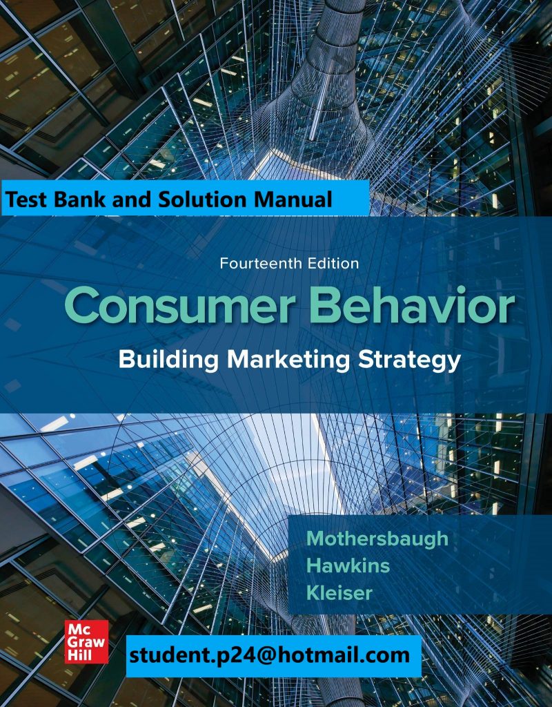 Consumer Behavior Building Marketing Strategy 14th Edition By David Mothersbaugh and Delbert Hawkins and Susan Bardi Kleiser and Roger Best © 2020 Test Bank and Solution Manual 800x1024 1