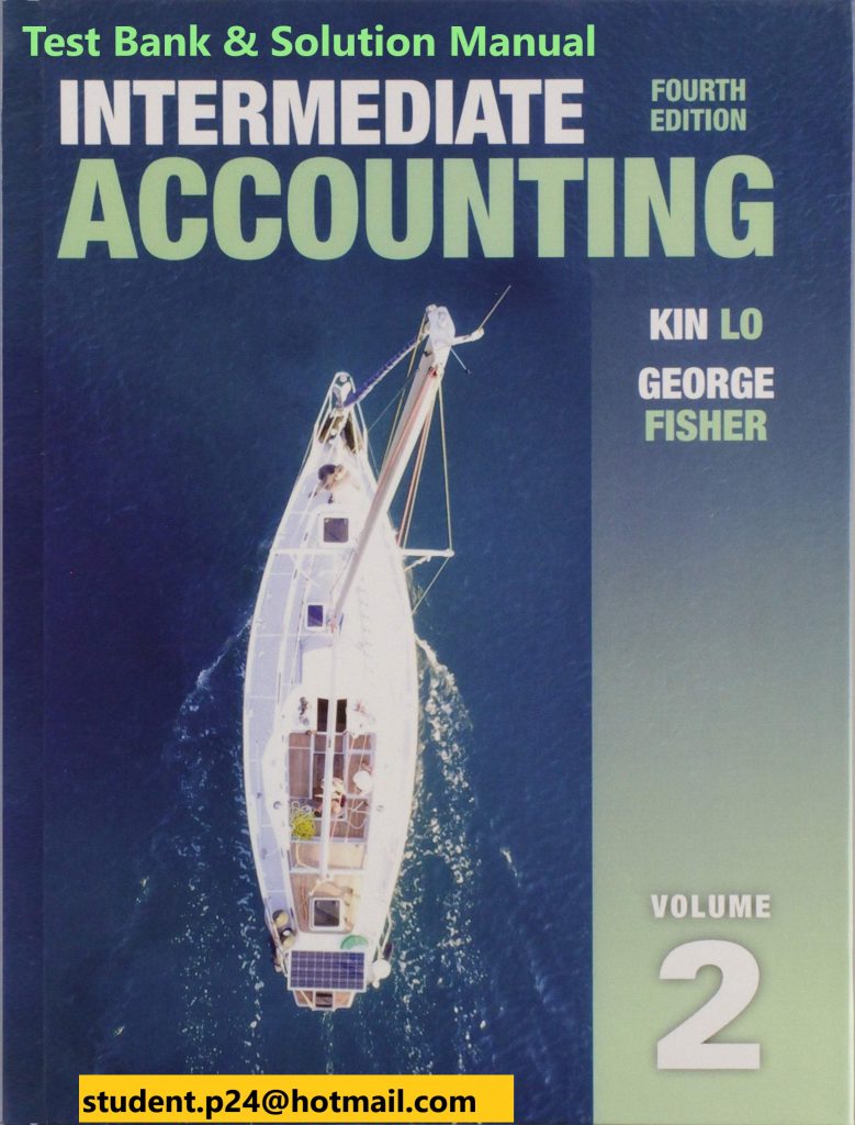 Intermediate Accounting Vol. 2 4E Lo Fisher ©2020 Test Bank and Solution Manual 779x1024 1